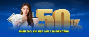 Khuyến Mãi Nạp Lần 2 Tặng 50 Phần Trăm Hấp Dẫn Tại Nhà Cái QQ88
